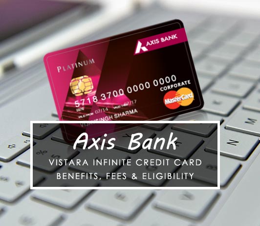 ^FA3CE6E66EF903DF527524DD1D8DBF855353FB7991FDB6D505^pimgpsh_fullsize_distr Axis Bank Vistara Infinite Credit Card